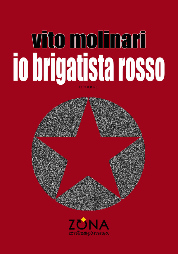 io brigatista rosso - vito molinari